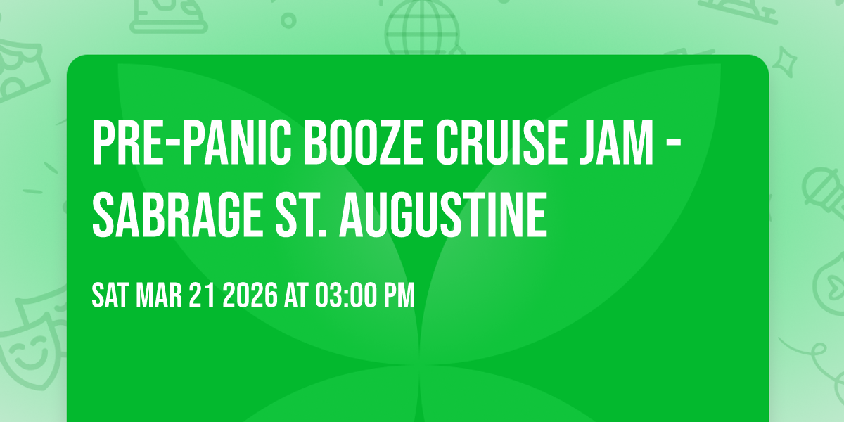 Pre-Panic Booze Cruise Jam - Sabrage St. Augustine