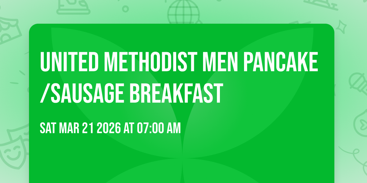 United Methodist Men Pancake/Sausage breakfast