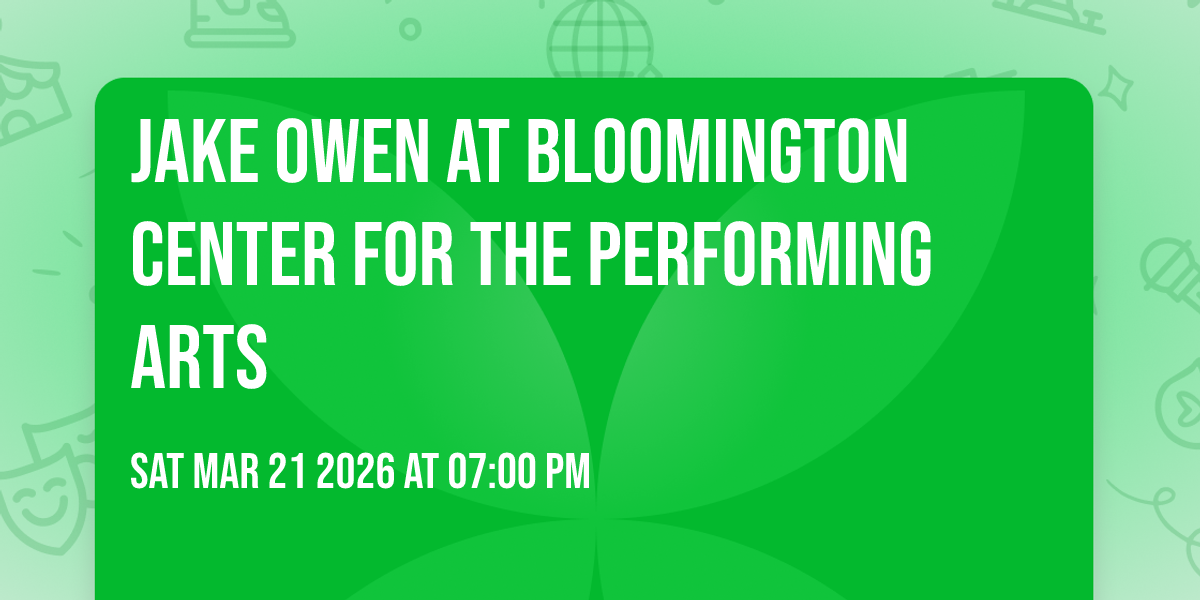 Jake Owen at Bloomington Center for the Performing Arts