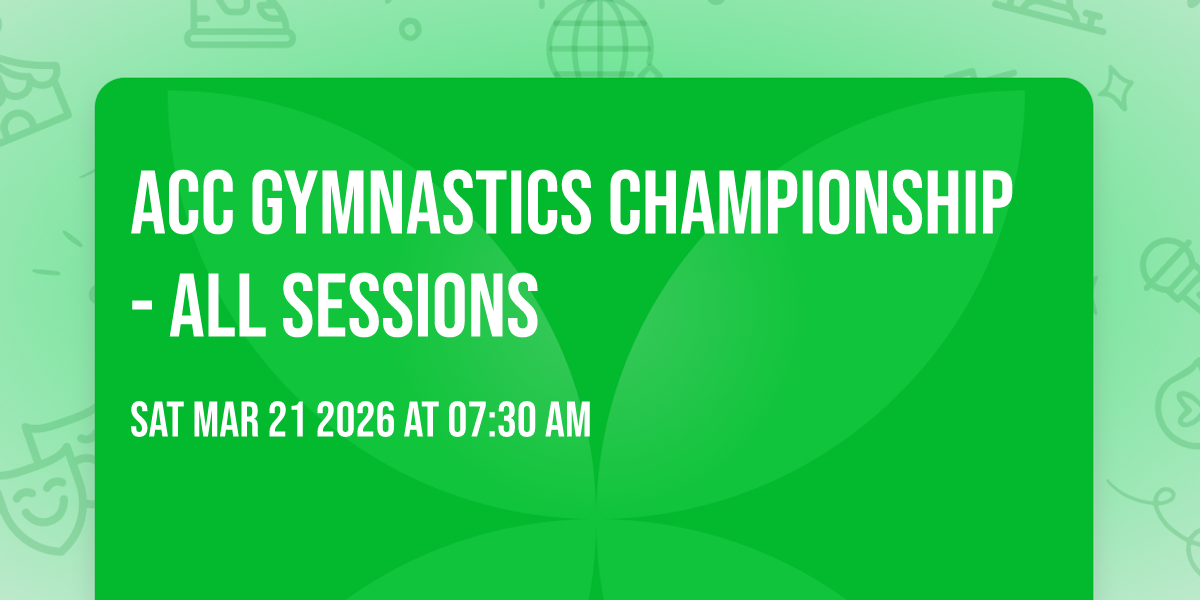 ACC Gymnastics Championship - All Sessions
