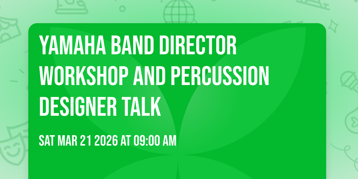 Yamaha Band Director Workshop and Percussion Designer Talk