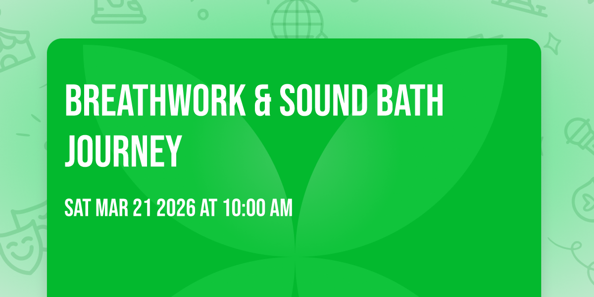 Breathwork & Sound Bath Journey