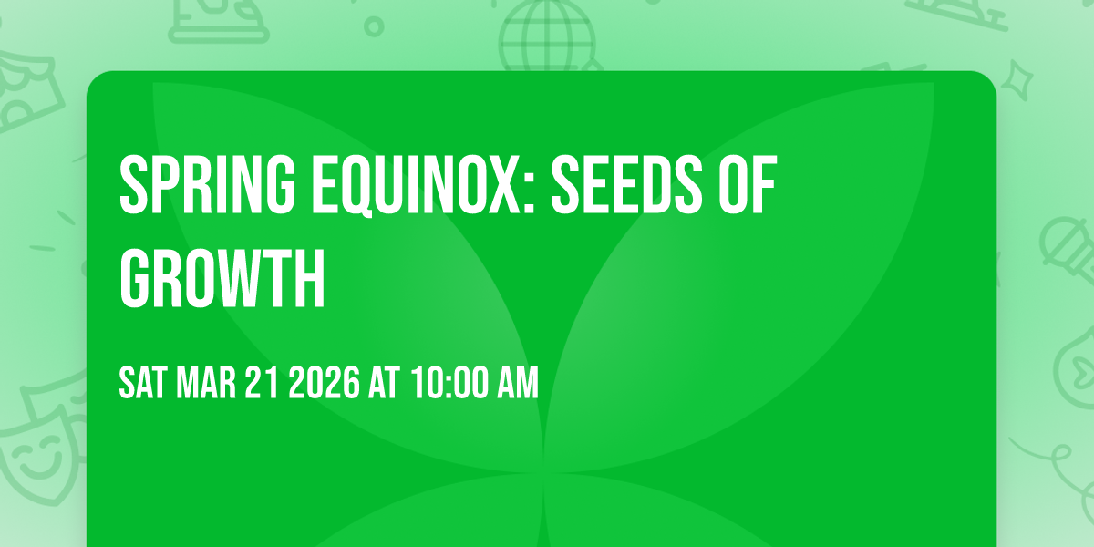 🏵🌱Spring Equinox: Seeds of Growth🏵🌱