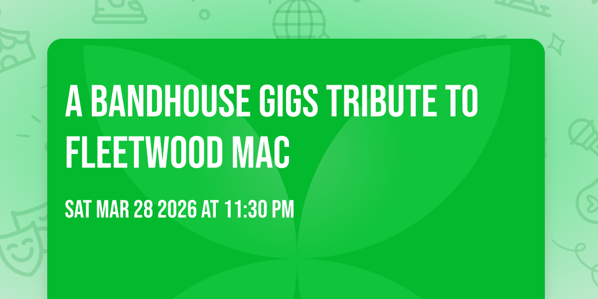 A BandHouse Gigs Tribute to Fleetwood Mac