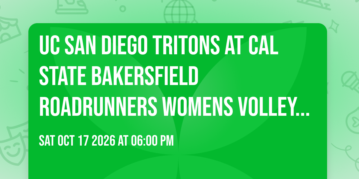UC San Diego Tritons at Cal State Bakersfield Roadrunners Womens Volleyball