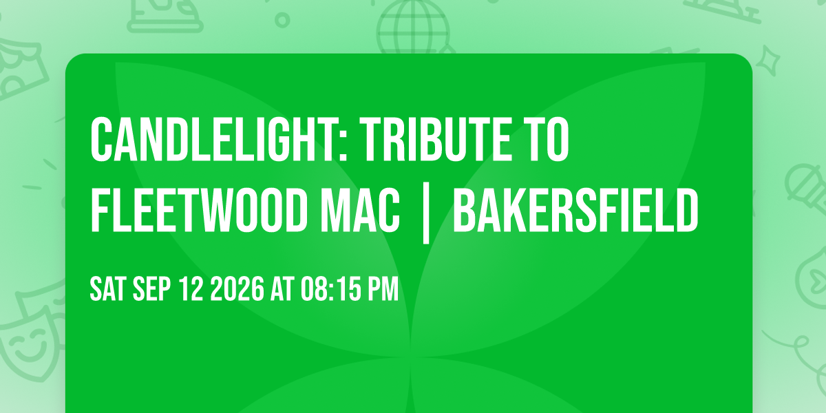 Candlelight: Tribute to Fleetwood Mac | Bakersfield