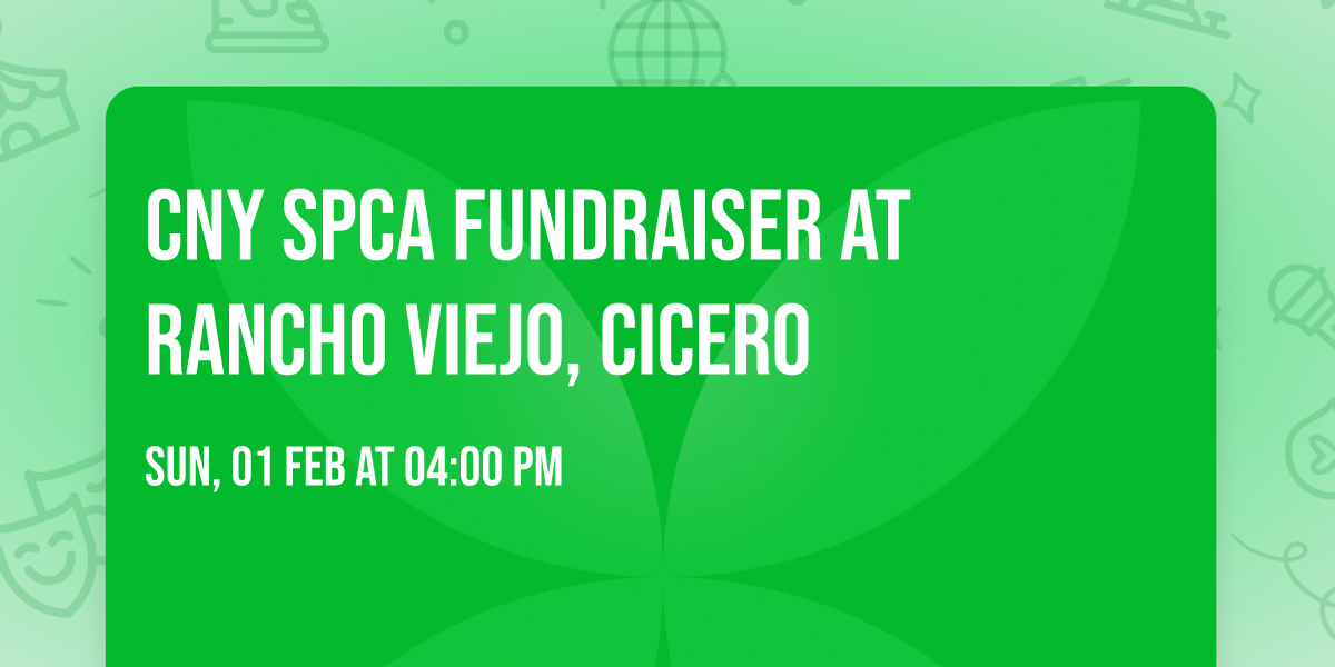 CNY SPCA FUNDRAISER at RANCHO VIEJO, Cicero