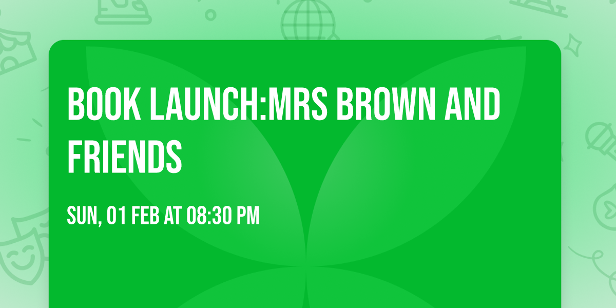 Book launch:Mrs Brown and Friends 