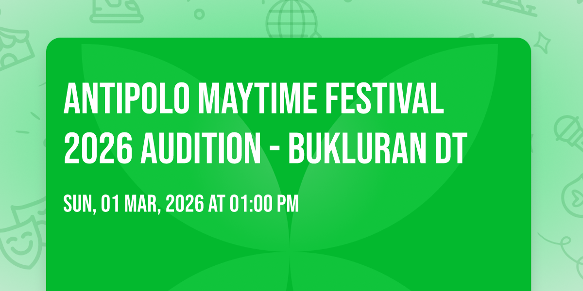 Antipolo Maytime Festival 2026 Audition - Bukluran DT