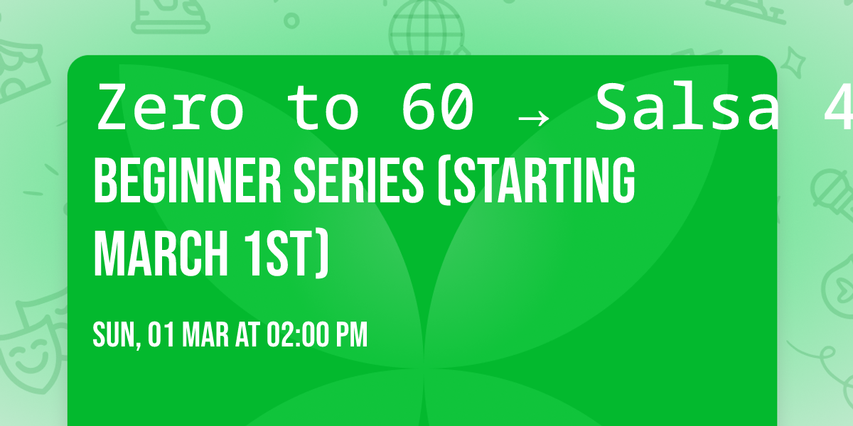 \ud83d\ude80 Zero to 60 \u2192 Salsa 4-Week Beginner Series \ud83d\udd25 (Starting March 1st)