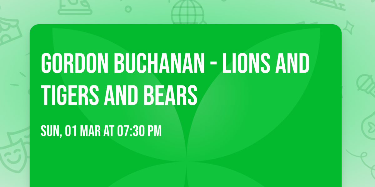 Gordon Buchanan - Lions and Tigers and Bears