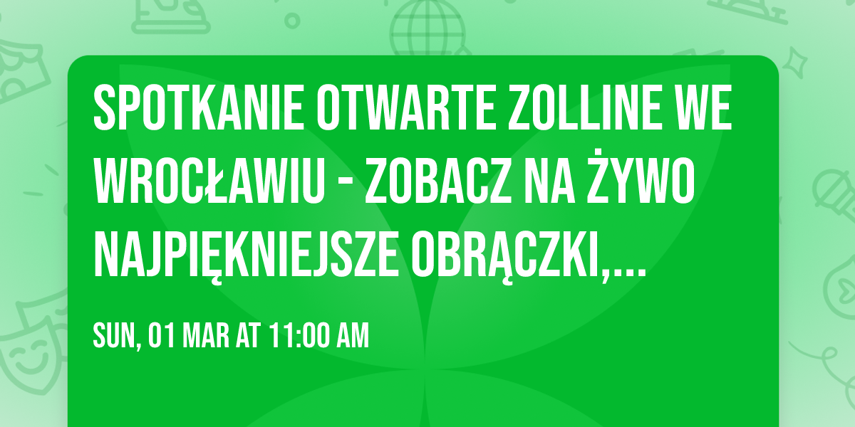 SPOTKANIE OTWARTE ZOLLINE WE WROC\u0141AWIU - zobacz na \u017cywo najpi\u0119kniejsze obr\u0105czki, pier\u015bcionki i inne
