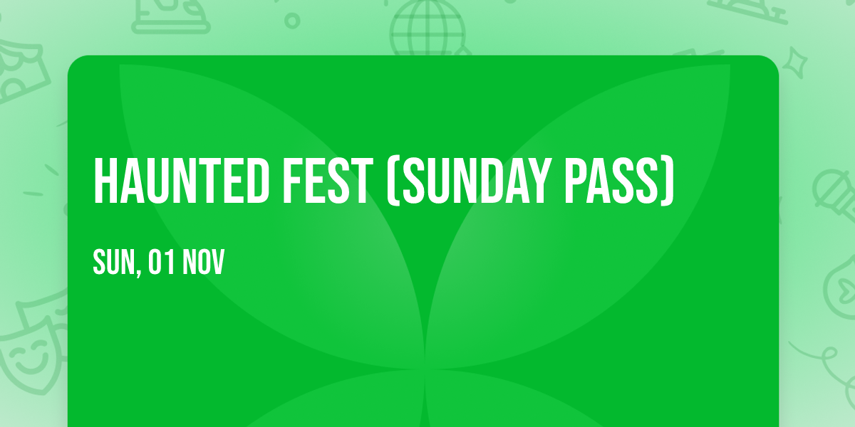Haunted Fest (Sunday Pass)