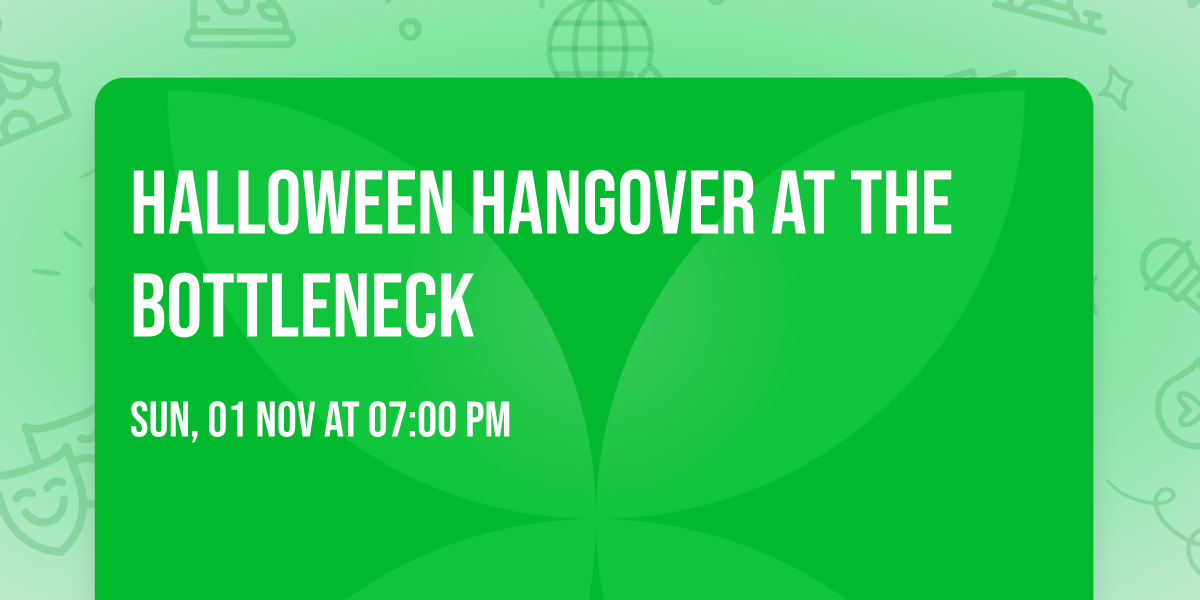 Halloween Hangover at The Bottleneck