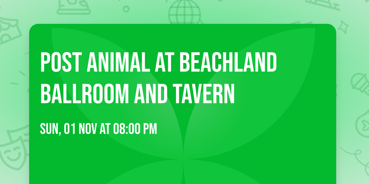 Post Animal at Beachland Ballroom and Tavern