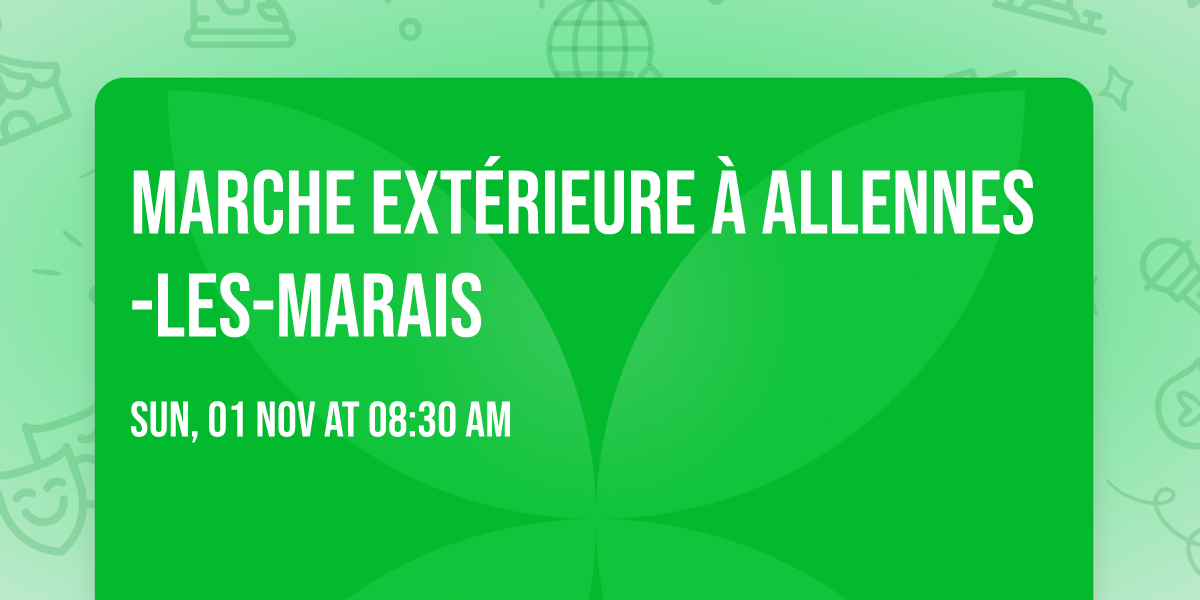Marche Ext\u00e9rieure \u00e0 Allennes-les-Marais