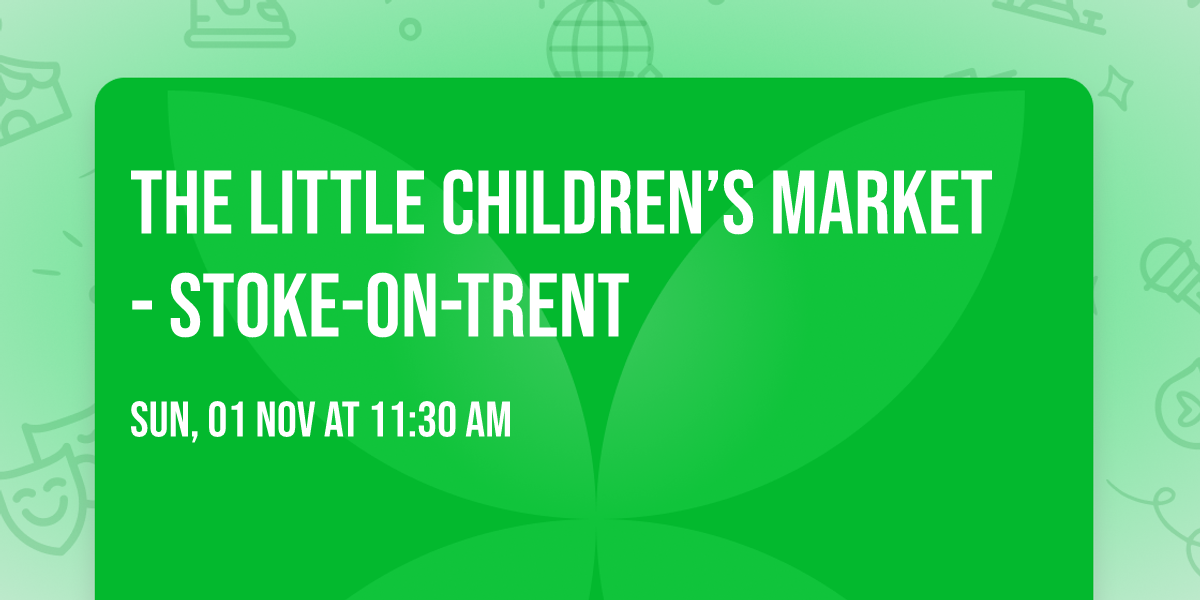 The Little Children\u2019s Market - Stoke-on-Trent