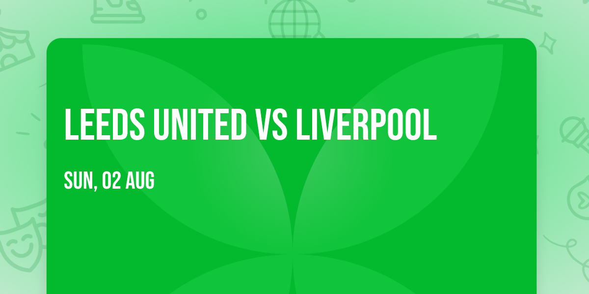 Leeds United vs Liverpool