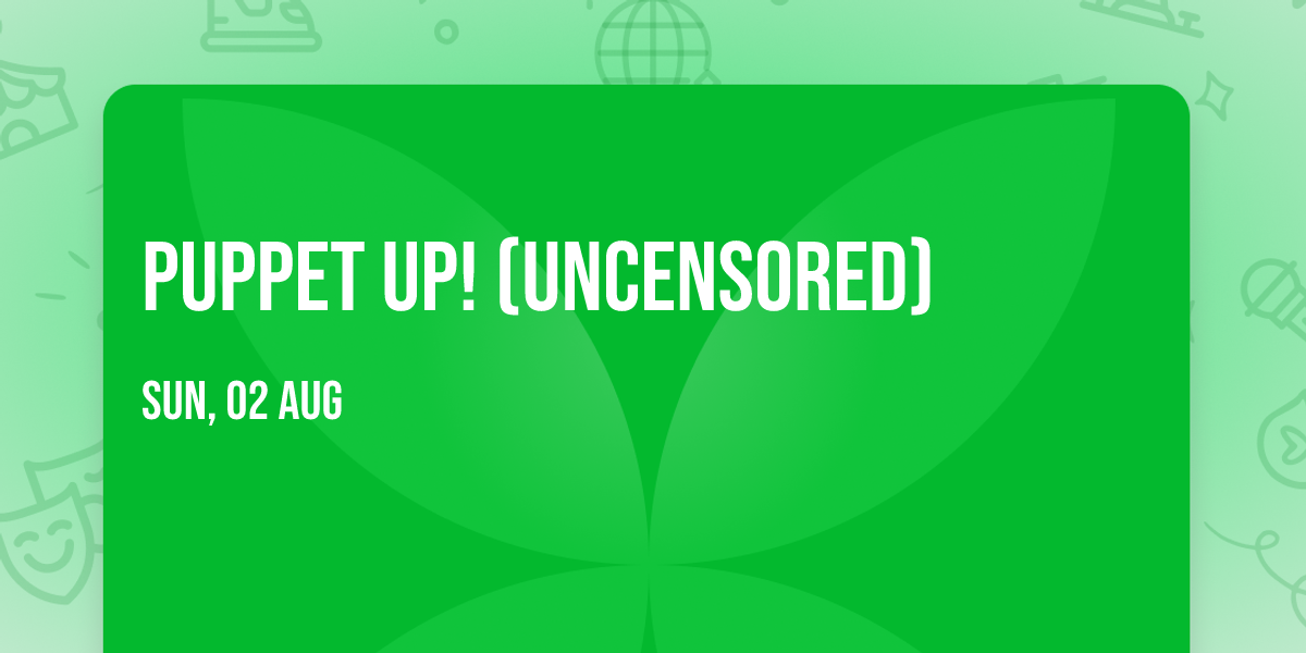 Puppet Up! (Uncensored)