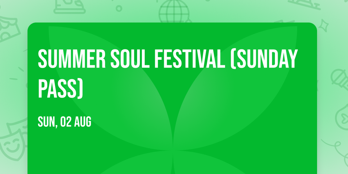 Summer Soul Festival (Sunday Pass)
