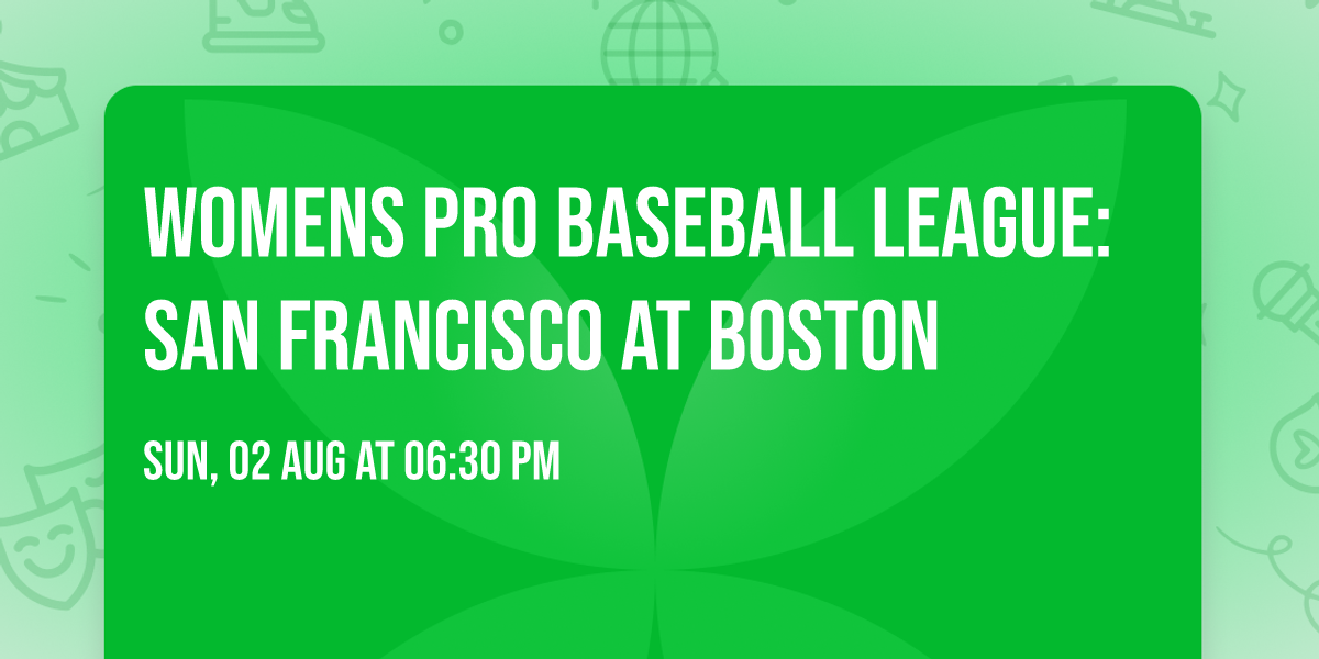 Womens Pro Baseball League: San Francisco at Boston