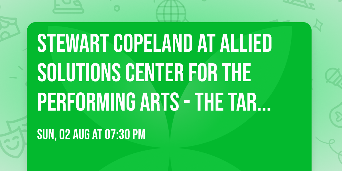 Stewart Copeland at Allied Solutions Center for the Performing Arts - The Tarkington