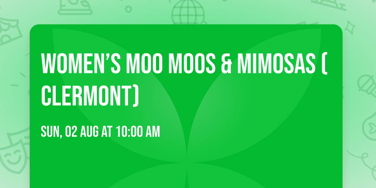 Women\u2019s Moo Moos & Mimosas (Clermont)