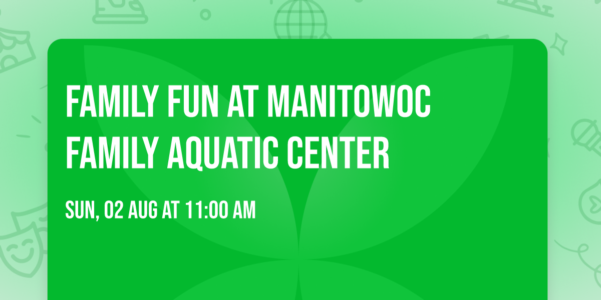 Family FUN at Manitowoc Family Aquatic Center