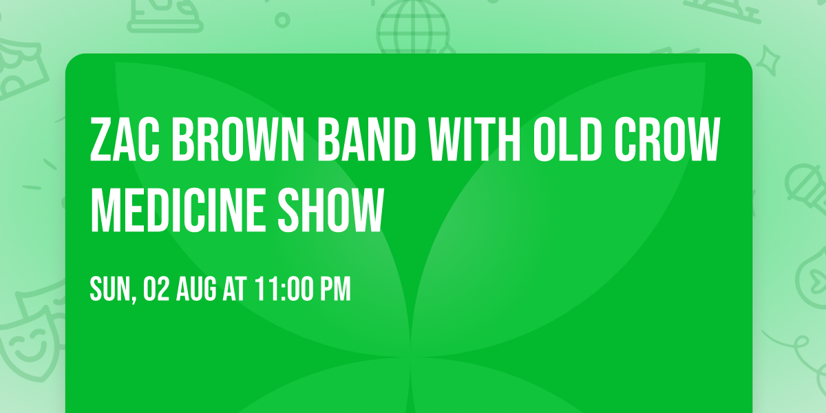 Zac Brown Band with Old Crow Medicine Show