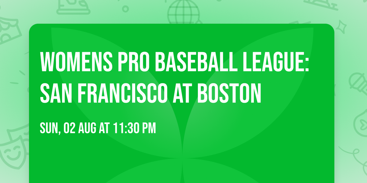 Womens Pro Baseball League: San Francisco at Boston