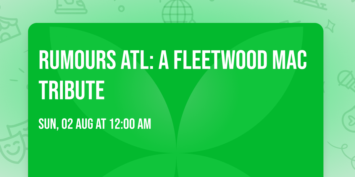 Rumours ATL: A Fleetwood Mac Tribute