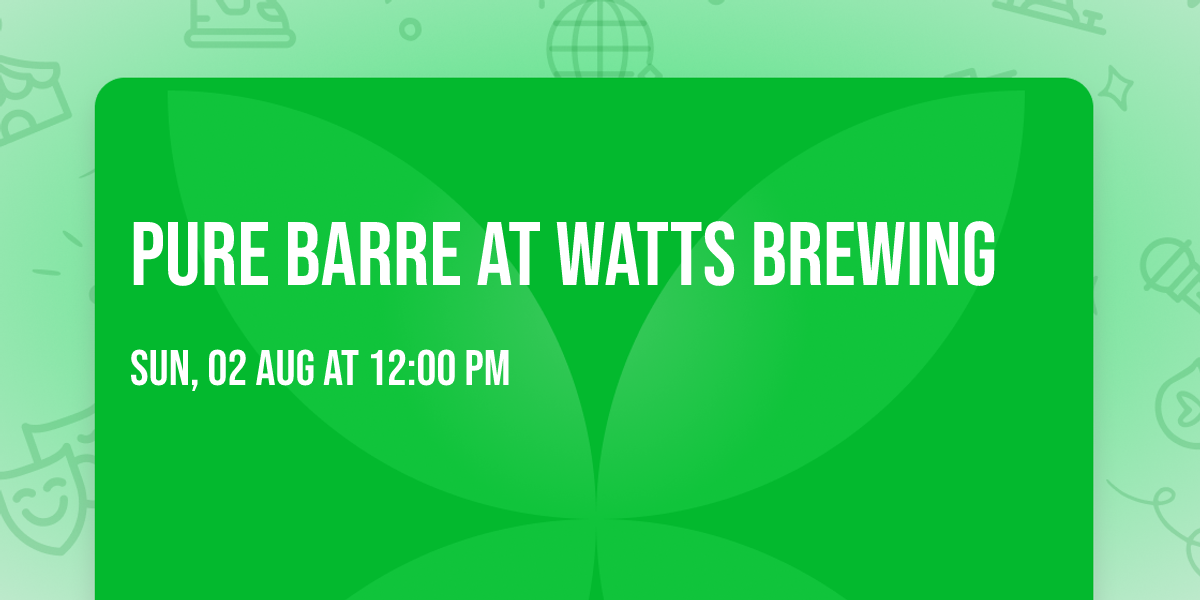 Pure Barre at Watts Brewing