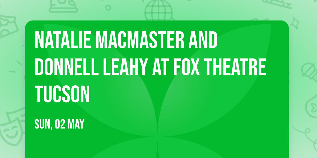 Natalie MacMaster and Donnell Leahy at Fox Theatre Tucson