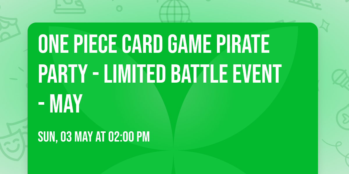 One Piece Card Game Pirate Party - Limited Battle Event - May