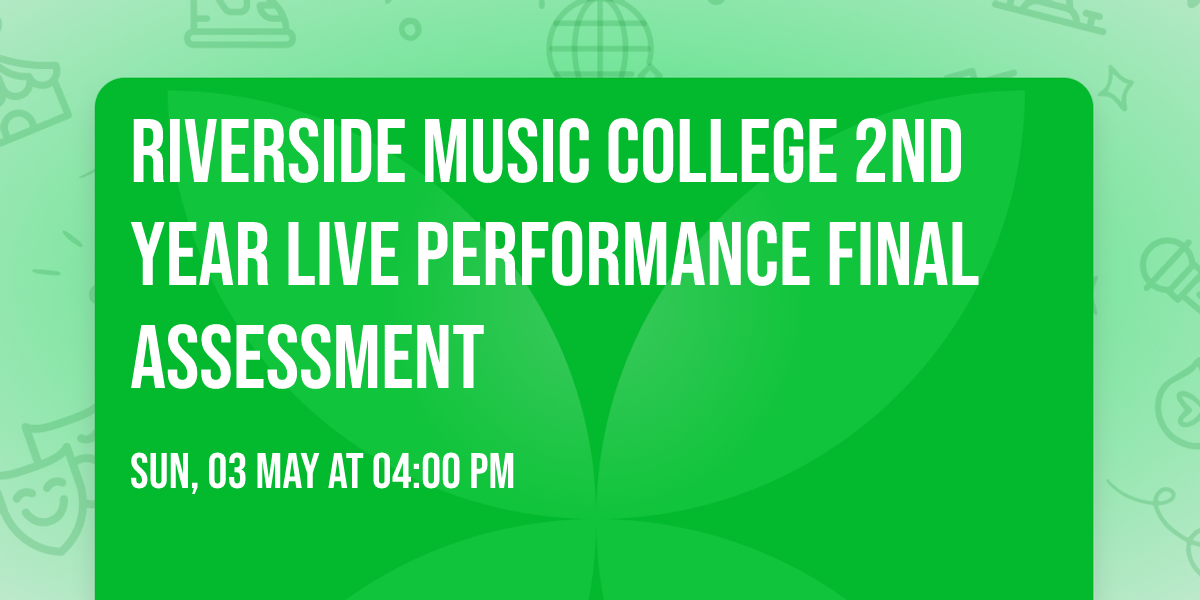 Riverside Music College 2nd Year Live Performance Final Assessment