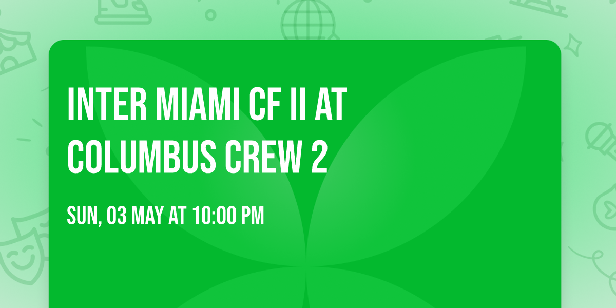 Inter Miami CF II at Columbus Crew 2