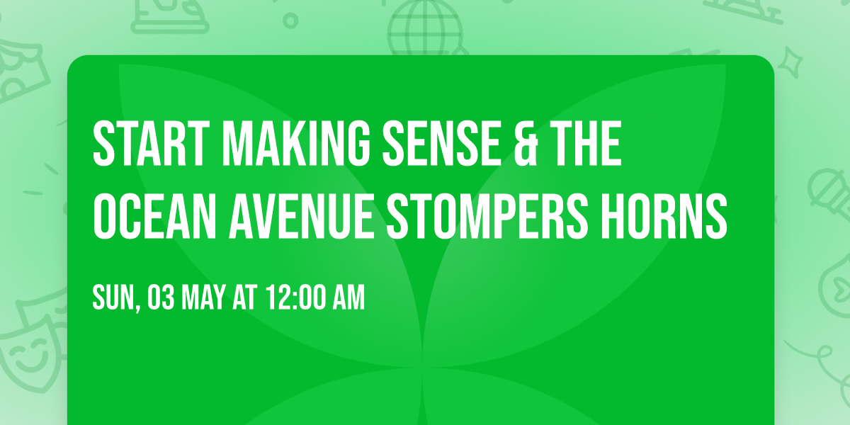 Start Making Sense & The Ocean Avenue Stompers Horns