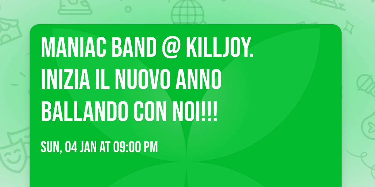 Maniac Band @ KillJoy. inizia il nuovo anno ballando con noi!!!