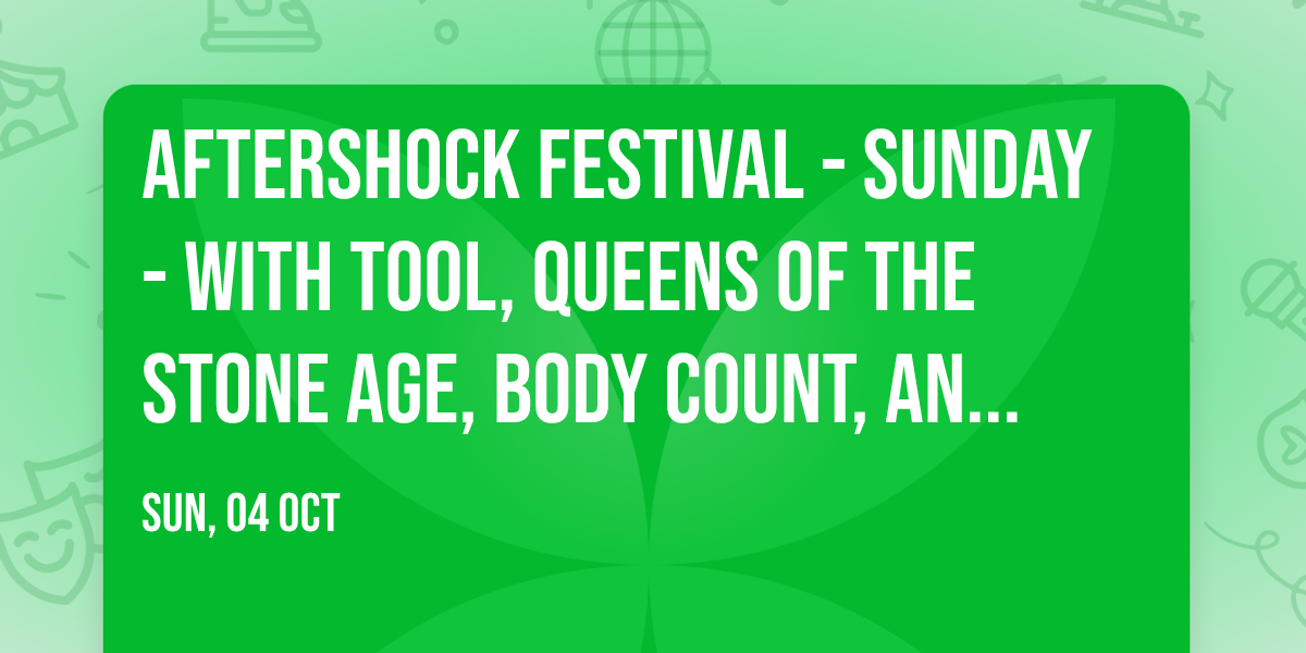 Aftershock Festival - Sunday - with Tool, Queens of the Stone Age, Body Count, and more