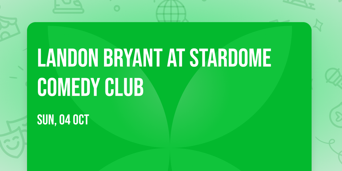 Landon Bryant at Stardome Comedy Club