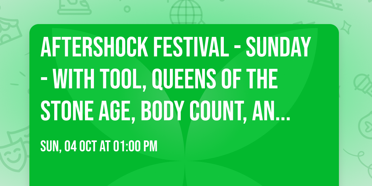 Aftershock Festival - Sunday - with Tool, Queens of the Stone Age, Body Count, and more