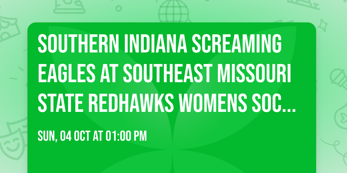 Southern Indiana Screaming Eagles at Southeast Missouri State Redhawks Womens Soccer