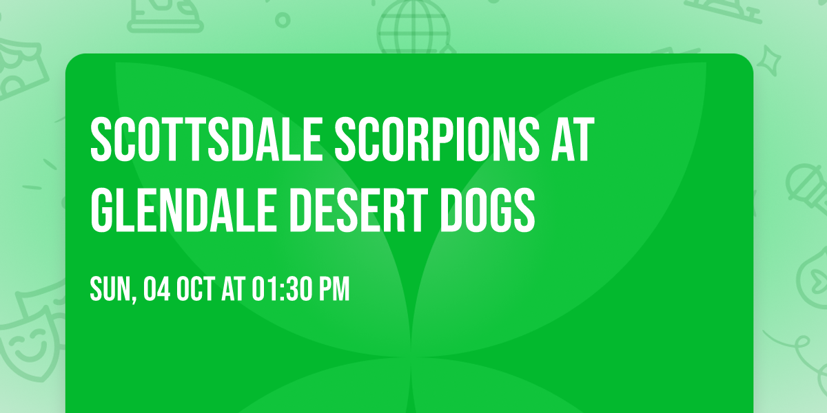 Scottsdale Scorpions at Glendale Desert Dogs