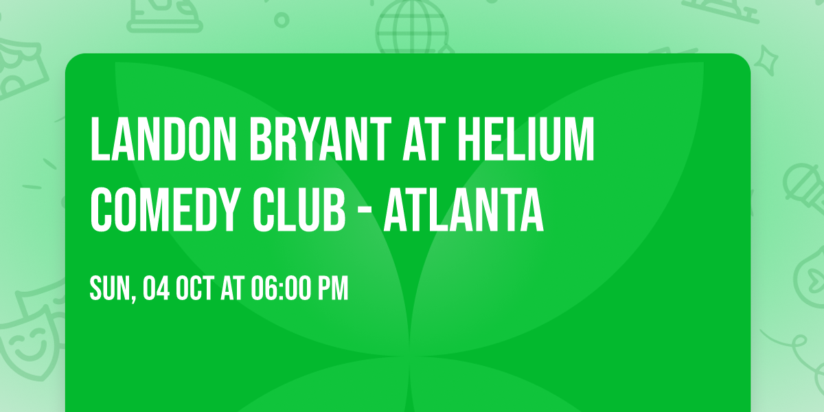 Landon Bryant at Helium Comedy Club - Atlanta