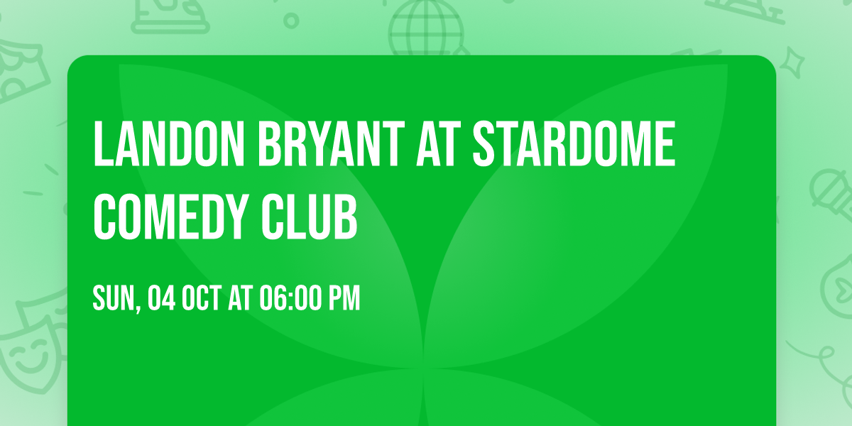 Landon Bryant at Stardome Comedy Club