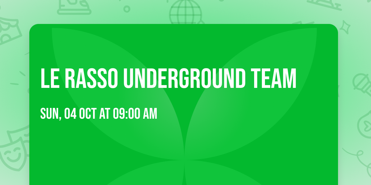 Le Rasso Underground Team 