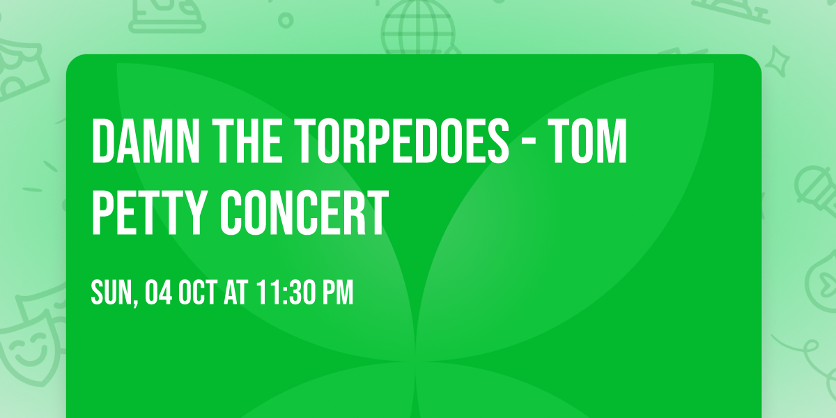 Damn The Torpedoes - Tom Petty Concert