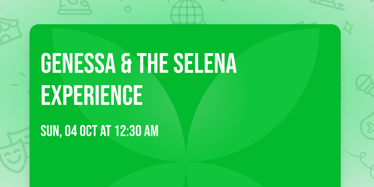 Genessa & The Selena Experience