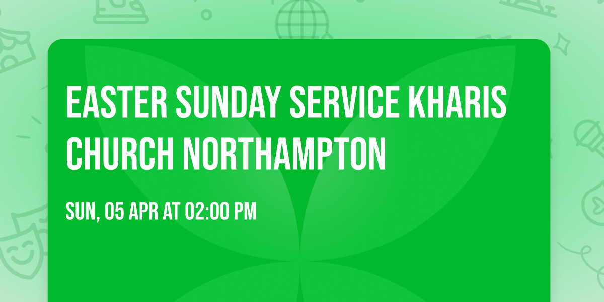 Easter Sunday Service Kharis Church Northampton