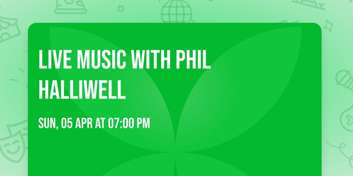 Live Music with Phil Halliwell 